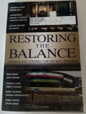 kniha Restoring the Balance a middle east strategy for next president, Brookings institution 2008