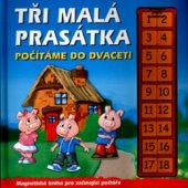 kniha Tři malá prasátka počítáme do dvaceti : magnetická kniha pro začínající počtáře, CP Books 2005