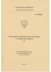 kniha Ekonomika a logistika krizových situací v ochraně obyvatelstva II., Univerzita obrany 2012