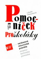 kniha Pomocníček pro školáky veršovaná mluvnická pravidla : mnemotechnická pomůcka, Rubico 2004