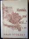 kniha Maminko, proč nepřicházíš...? román velkého utrpení, Lípa 1995