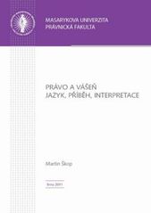 kniha Právo a vášeň jazyk, příběh, interpretace, Masarykova univerzita 2011