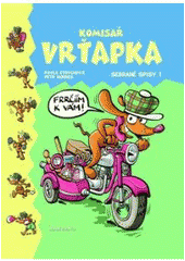 kniha Komisař Vrťapka sebrané spisy I, Mladá fronta 2007