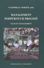 kniha Management podpůrných procesů facility management, Professional Publishing 2010