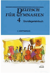 kniha Deutsch für Gymnasien 4 Grundlagenlehrbuch, Amosia 2005
