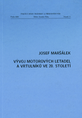 kniha Vývoj motorových letadel a vrtulníků ve 20. století, Společnost pro dějiny věd a techniky 2006