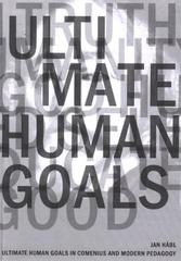 kniha Ultimate human goals in Comenius and modern pedagogy, Gaudeamus 2011