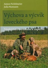 kniha Výchova a výcvik loveckého psa Moderními metodami k úspěchu, Víkend  2018