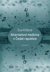 kniha Alternativní medicína v České republice, Karolinum  2015