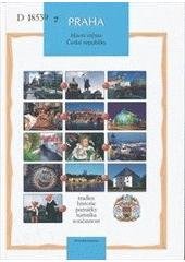 kniha Praha hlavní město České republiky : tradice, historie, památky, turistika, současnost, Proxima Bohemia 2008