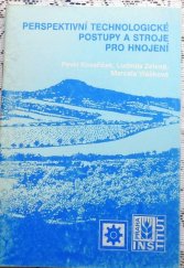 kniha Perspektivní technologické postupy a stroje pro hnojení, Institut výchovy a vzdělávání Ministerstva zemědělství ČR 1998