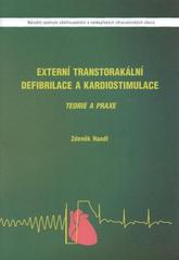kniha Externí transtorakální defibrilace a kardiostimulace teorie a praxe, Národní centrum ošetřovatelství a nelékařských zdravotnických oborů 2011