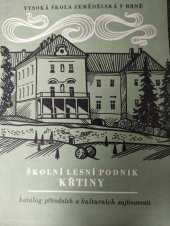 kniha Školní lesní podnik Křtiny katalog přírodních a kulturních zajímavostí, Školní lesní podnik Křtiny 1974