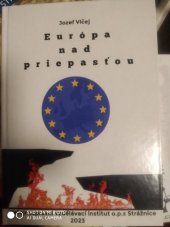 kniha Európa nad priepasťou , Veřejnosprávní vzdělávací institut o.p.s. Strážnice 2023