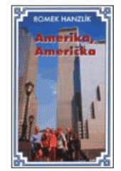 kniha Amerika, Američka, aneb, Kde jsou doma Už jsme doma, Maťa 1998