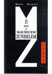 kniha 15 dní s Mauricem Zundelem, Cesta 1999