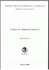 kniha Etika ve zdravotnictví, Ostravská univerzita 2008