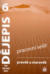 kniha Dějepis 6 pro základní školy pravěk a starověk : pracovní sešit, SPN 2006