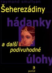 kniha Šeherezádiny hádanky a další podivuhodné úlohy, Portál 2004