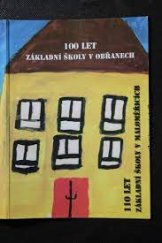 kniha 100 let Základní školy v Obřanech 110 let Základní školy v Maloměřicích : almanach, Zastupitelstvo městské části Brno-Maloměřice a Obřany 1997