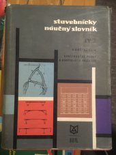 kniha Stavebnícky náučný slovník IV./2 konštrukcie, konštrukčné prvky a konštrukcie objektov, Alfa 1969