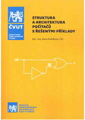 kniha Struktura a architektura počítačů s řešenými příklady, České vysoké učení technické 2018