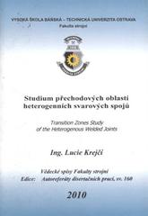 kniha Studium přechodových oblastí heterogenních svarových spojů autoreferát doktorské disertační práce, Vysoká škola báňská - Technická univerzita Ostrava 2010