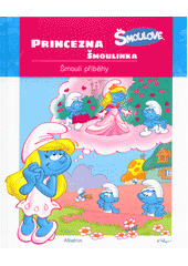 kniha Princezna Šmoulinka Šmoulí příběhy, Albatros 2018