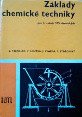 kniha Základy chemické techniky pro 3. ročník SPŠCH [střední průmyslové školy chemické, SNTL 1978