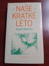 kniha Naše krátké léto, Melantrich 1977