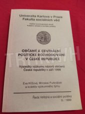 kniha Občané a centrální politické rozhodování v České republice výsledky výzkumu názorů občanů České republiky v září 1998, Univerzita Karlova 1999