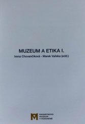 kniha Muzeum a etika I., Masarykovo muzeum v Hodoníně 2019