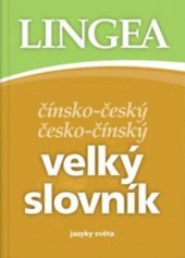 kniha Čínsko-český česko-čínský velký slovník, Lingea 2019