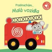 kniha Poslouchám... Malá vozidla, Yoyo books 2018