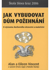 kniha Jak vybudovat dům požehnání o významu duchovního otcovství a mateřství, Juda 2008