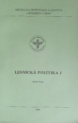 kniha Lesnická politika I, Mendelova zemědělská a lesnická univerzita 1995