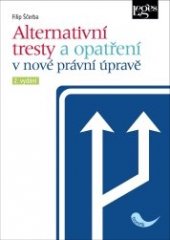 kniha Alternativní tresty a opatření v nové právní úpravě, Leges 2014