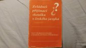 kniha Zvládneš přijímací zkoušku z českého jazyka? texty přijímacích zkoušek na střední školy, Trizonia 1991