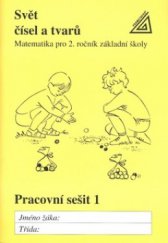 kniha Svět čísel a tvarů matematika pro 2. ročník : pracovní sešit 1, Prometheus 1997