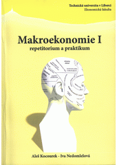 kniha Makroekonomie I. repetitorium a praktikum, Technická univerzita v Liberci 2013