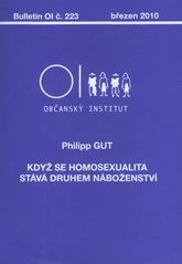 kniha Když se homosexualita stává druhem náboženství, Občanský institut 2010