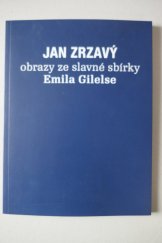 kniha Jan Zrzavý Obrazy ze slavné sbírky Emila Gilelse, Adolf Loos Apartment and Gallery 2019