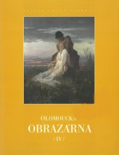 kniha Olomoucká obrazárna IV Evropské malířství 19. století z olomouckých sbírek, Muzeum umění Olomouc 2016