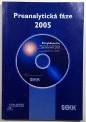 kniha Preanalytická fáze 2005, Česká společnost klinické biochemie ČLS JEP 2005