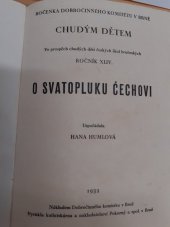 kniha Chudým dětem roč. XLIV - O Svatopluku Čechovi  - ročenka dobročinného komitétu v Brně, Pokorný a spol. 1932