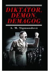 kniha Diktátor, démon, demagog, Perfekt 2006