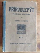 kniha Přírodozpyt pro školy měšťanské I, - [Pro první třídu měšťanských škol chlapeckých i dívčích], Komenium 1923