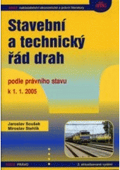 kniha Stavební a technický řád drah podle právního stavu k 1.1.2005, Anag 2005