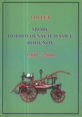 kniha 110 let Sboru dobrovolných hasičů Bohuňov 1900-2010, SDH Bohuňov 2010