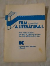 kniha Film a literatura 1. Metodický materiál systému Mládež a kultura - MaK pro seminář Film a škola 1986., Kraj. kult. středisko 1986